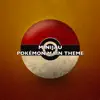 Minijau - Pokémon Main Theme (From \